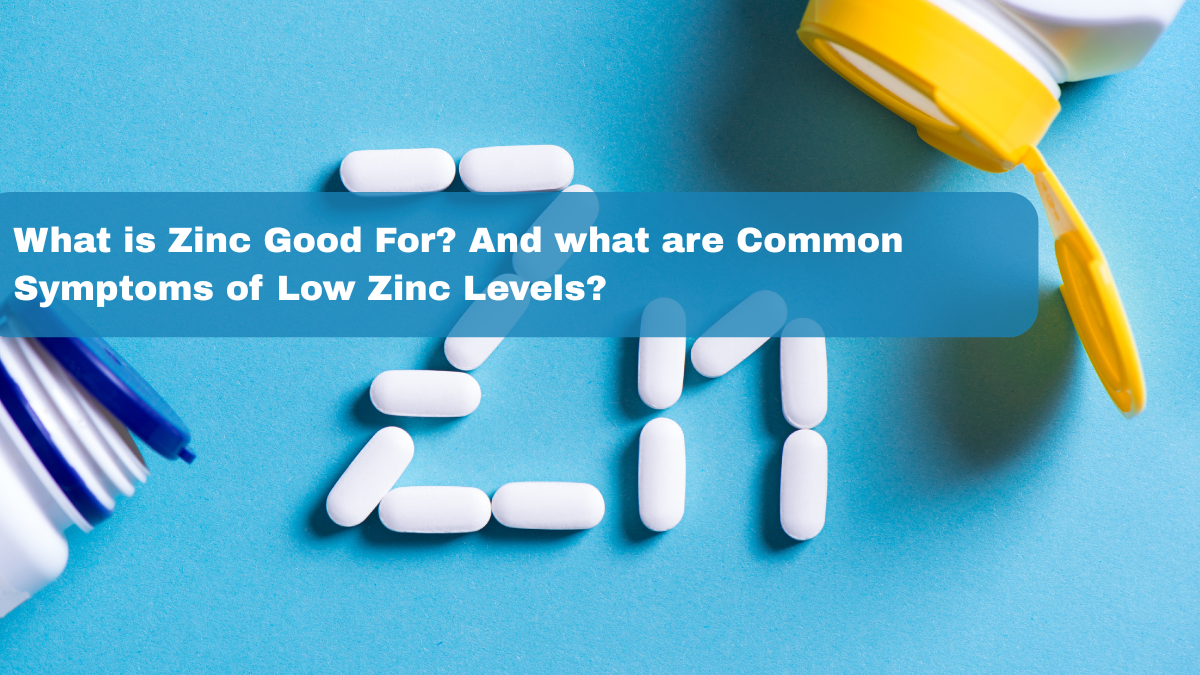 What is Zinc Good For? And what are Common Symptoms of Low Zinc Levels – Dr. Clark Store