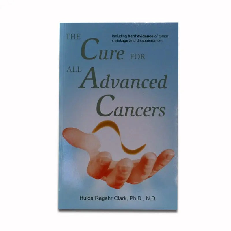Book – The Cure for All Advanced Cancers by Dr. Hulda Clark (front cover)