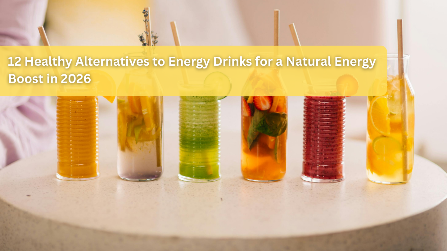 12 Healthy Alternatives to Energy Drinks for a Natural Energy Boost