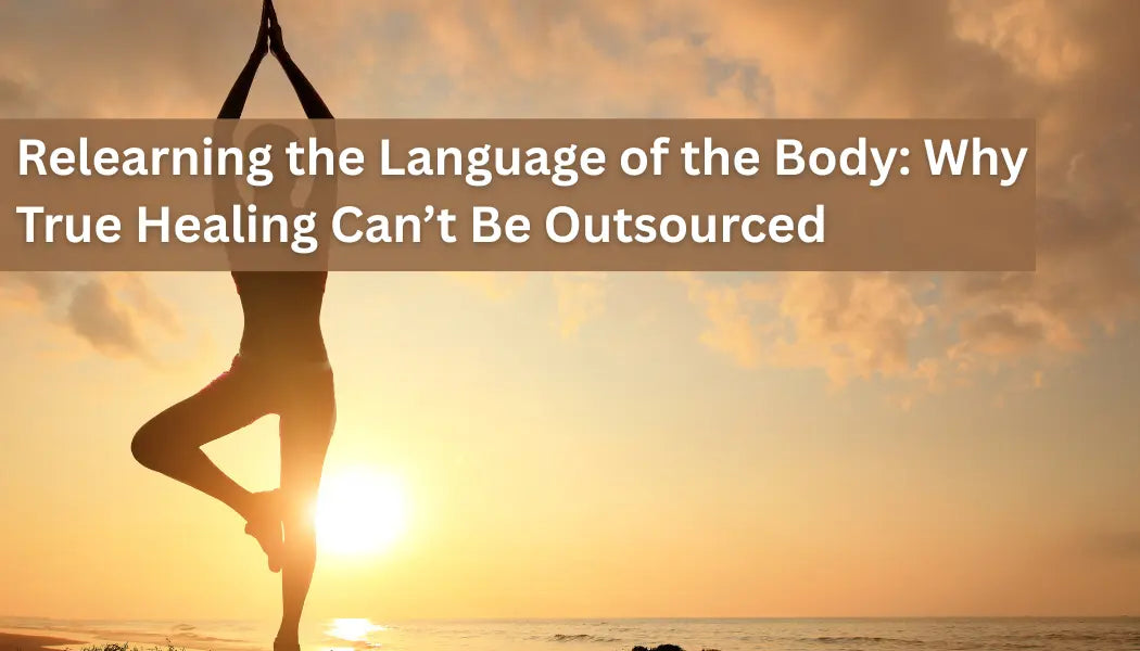 Relearning-the-Language-of-the-Body-Why-True-Healing-Can-t-Be-Outsourced Dr. Clark Store