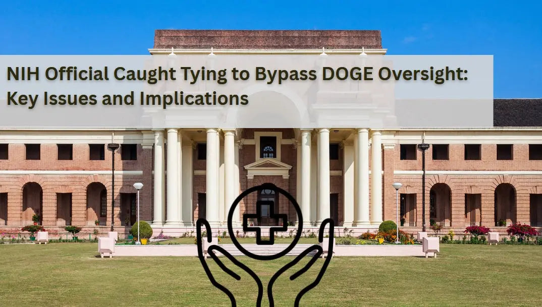NIH-Official-Caught-Tying-to-Bypass-DOGE-Oversight-Key-Issues-and-Implications Dr. Clark Store