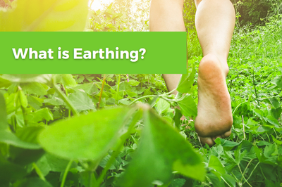 What is Earthing? Reconnecting with Earth's Energy