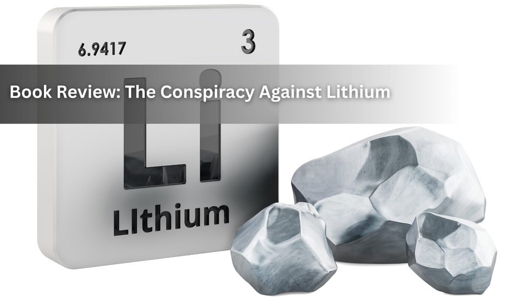 The Conspiracy Against Lithium - Book Review