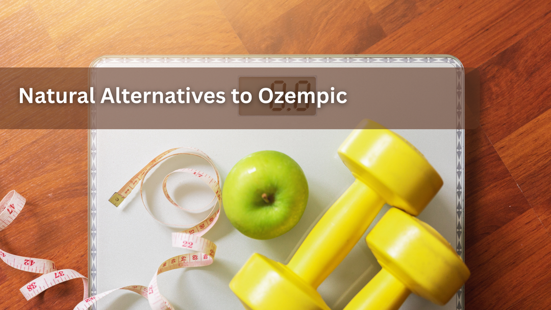 Natural Alternatives to Ozempic