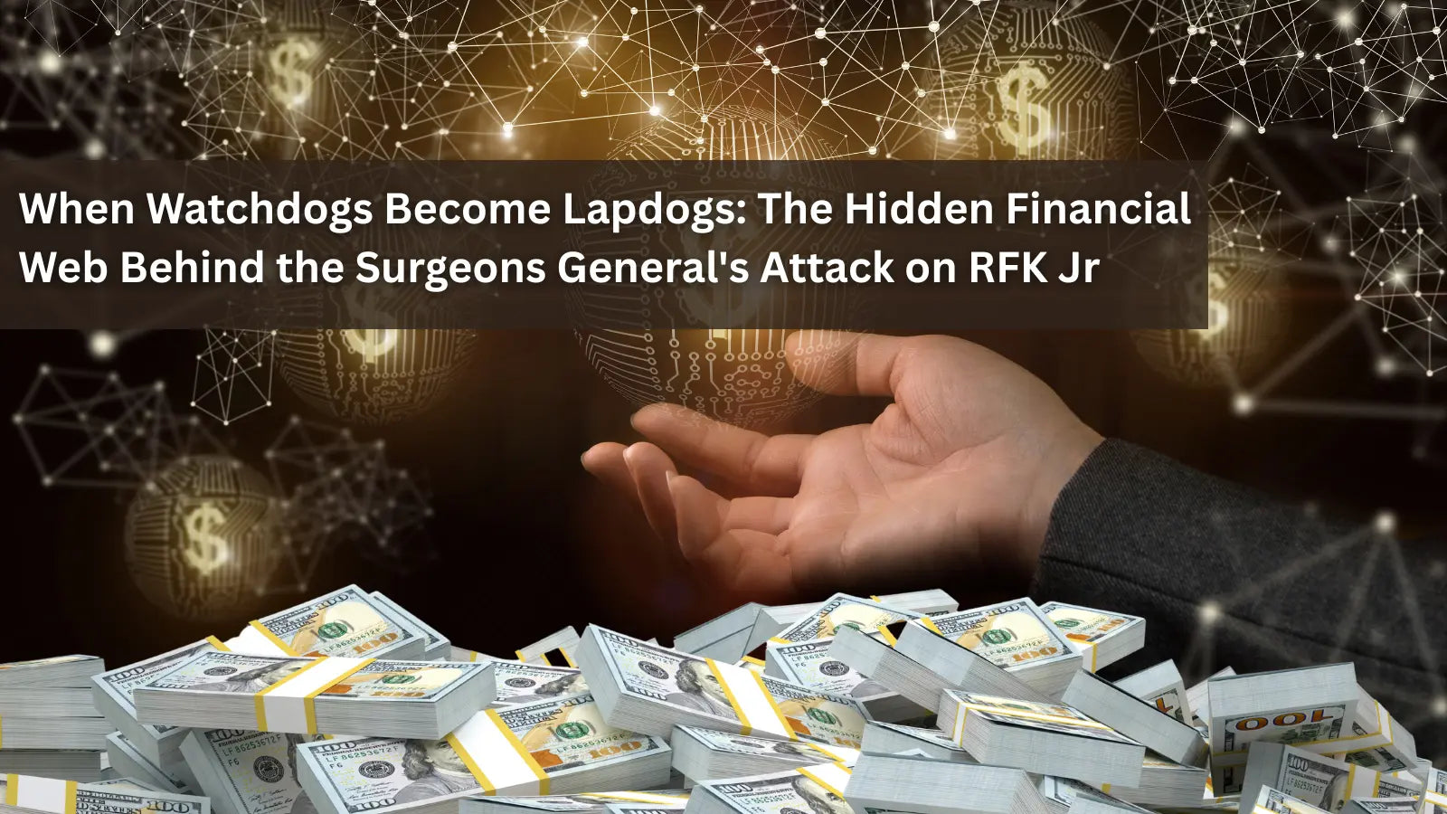  A hand reaches over stacks of money toward a glowing, digital web of connections with dollar signs.