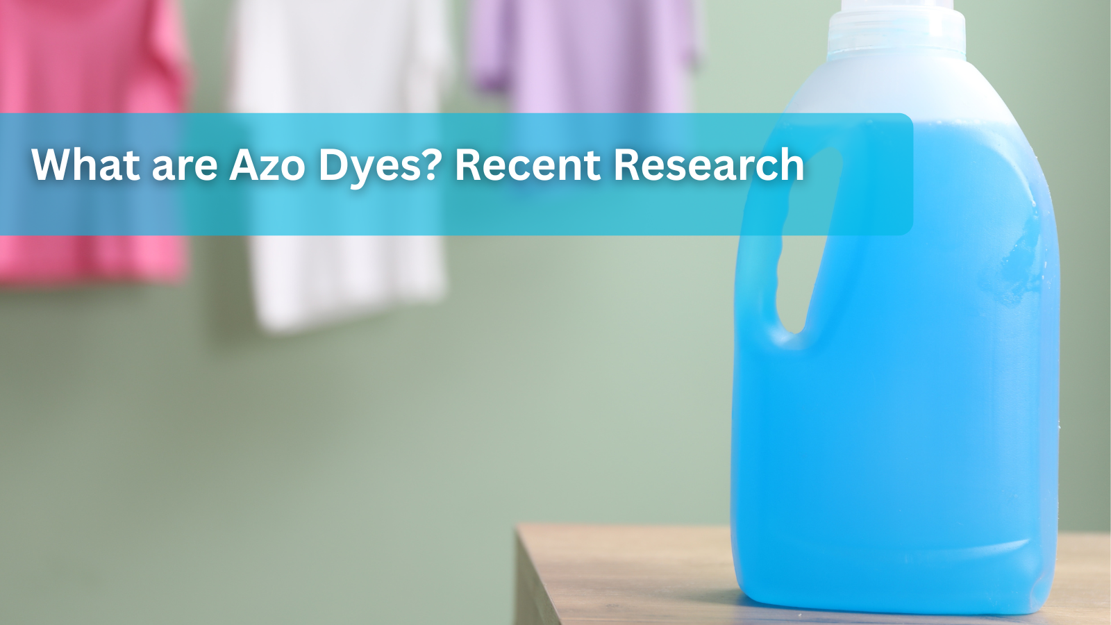 What are Azo Dyes? Recent Research