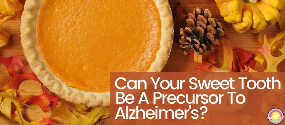 Can Your Sweet Tooth Be a Precursor to Alzheimer’s? Dr. Clark Store