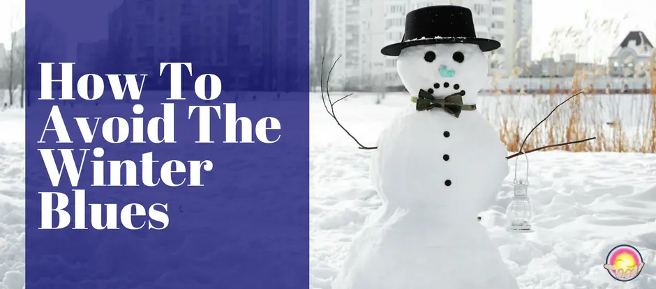 How to Avoid the Winter Blues Dr. Clark Store