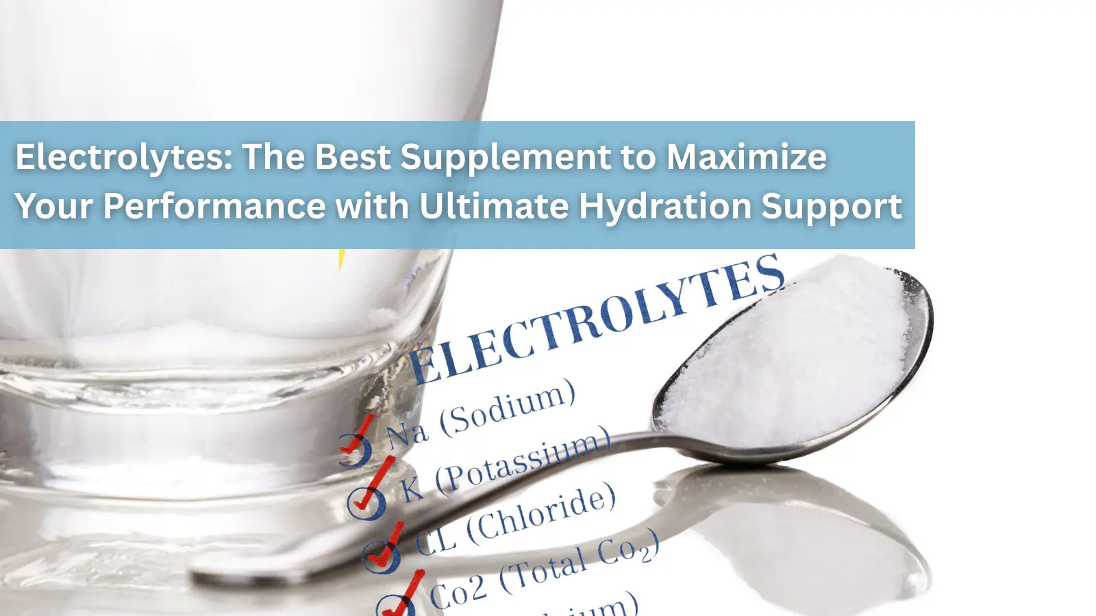 A spoonful of white powder next to a glass of water, highlighting electrolytes like sodium and potassium as essential supplements for ultimate hydration and performance.