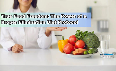 True Food Freedom: The Power of a Proper Elimination Diet Protocol