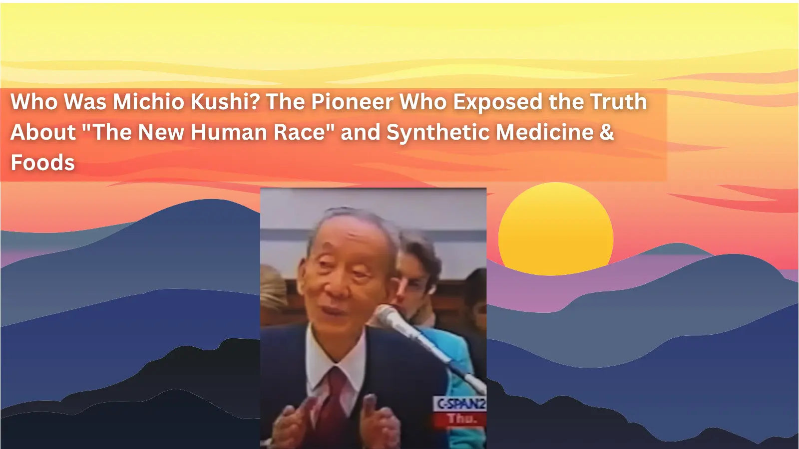 A portrait of Michio Kushi speaking into a microphone, set against a stylized background of purple mountains and a yellow sun.