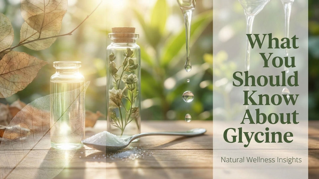 What you Should Know About Glycine