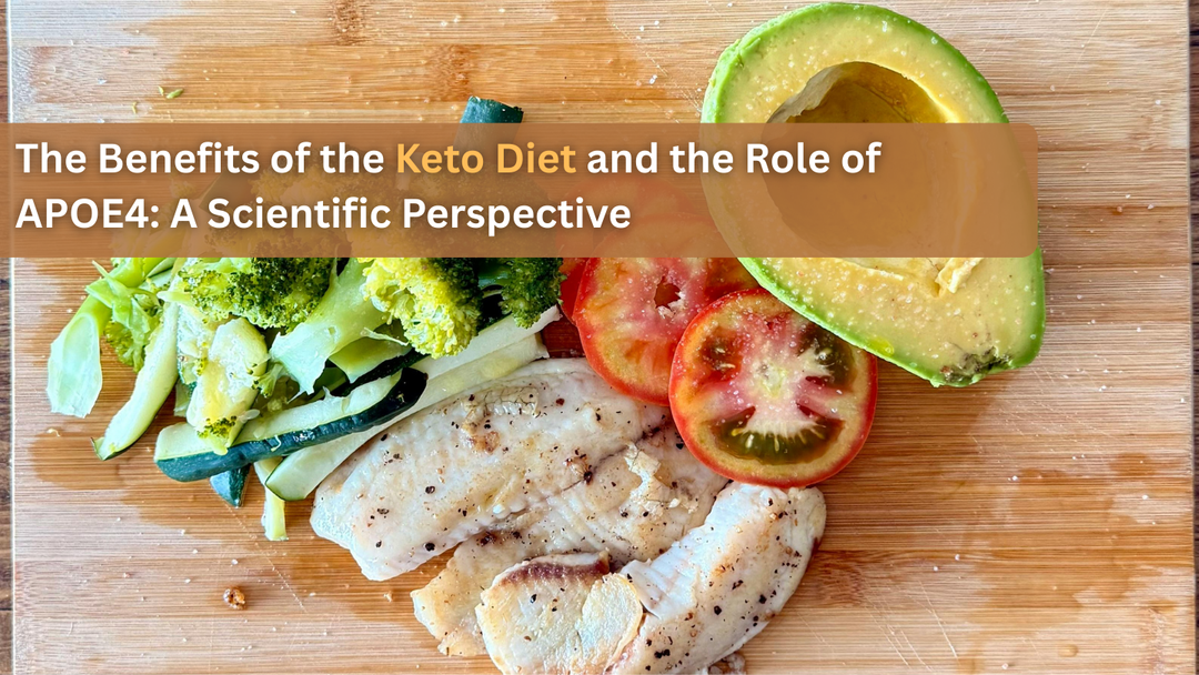 The Benefits of the Keto Diet and the Role of APOE4: A Scientific Perspective