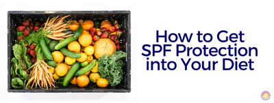 HOW TO GET SPF PROTECTION INTO YOUR DIET