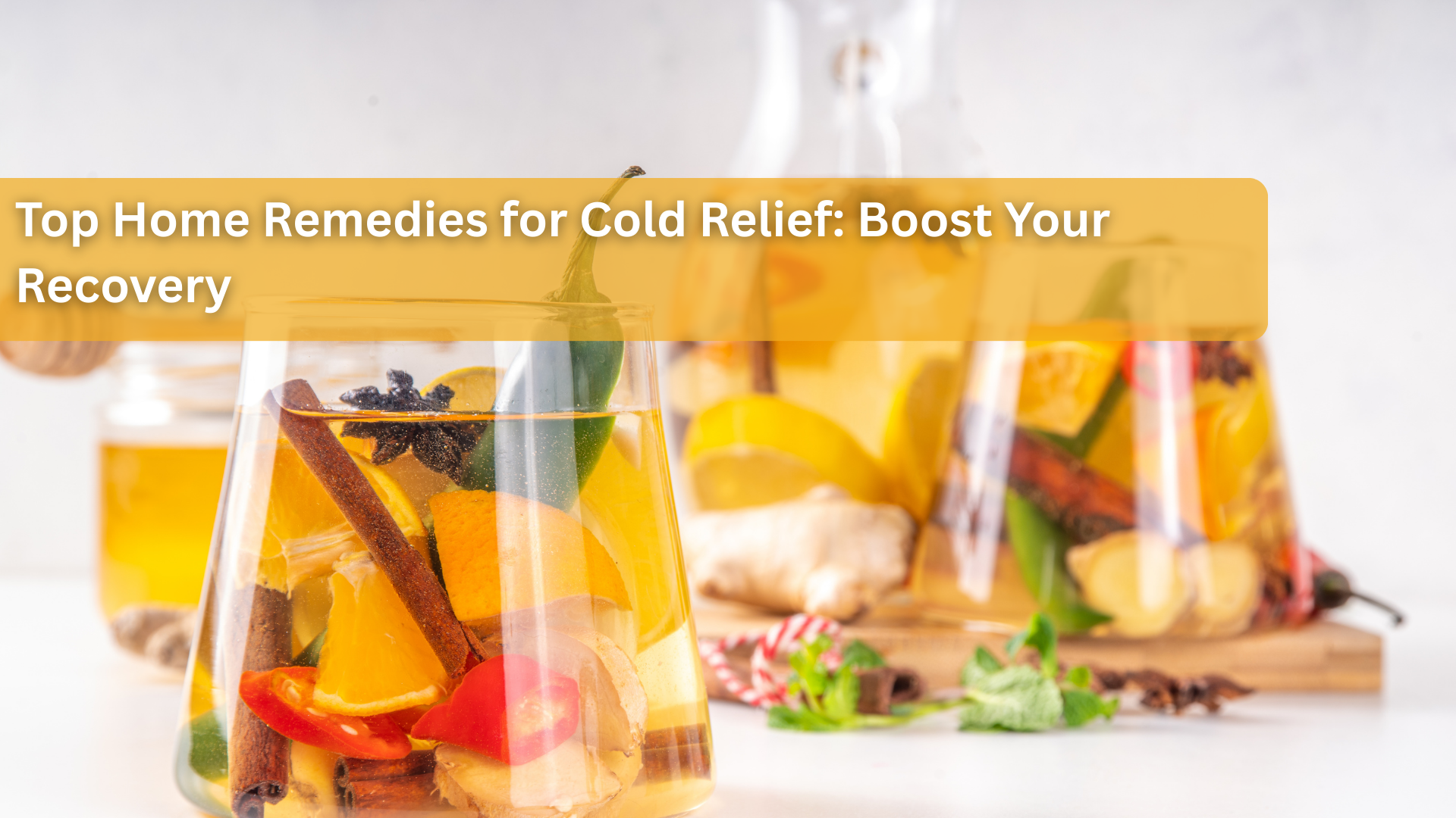 Top Home Remedies for Cold Relief: Boost Your Recovery