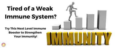 Tired of a Weak Immune System? Try This Next level Immune Booster To Strengthen Your Immunity!