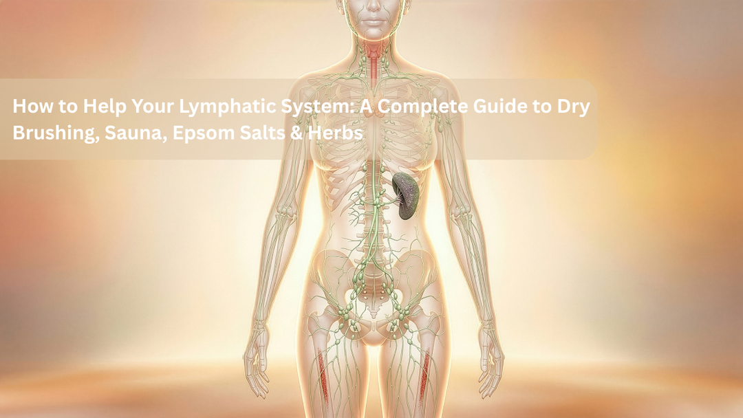 How to Help Your Lymphatic System: A Complete Guide to Dry Brushing, Sauna, Epsom Salts & More