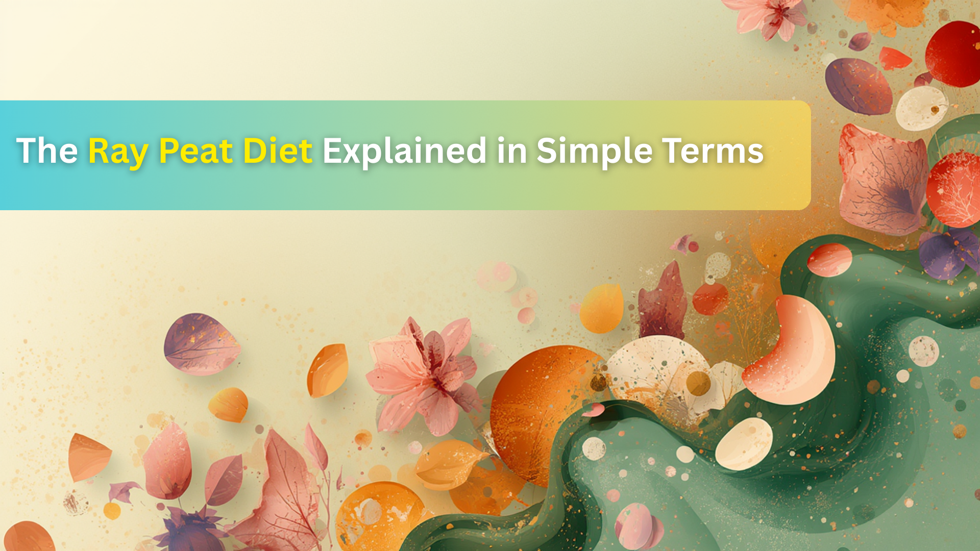 The Ray Peat Diet Explained in Simple Terms