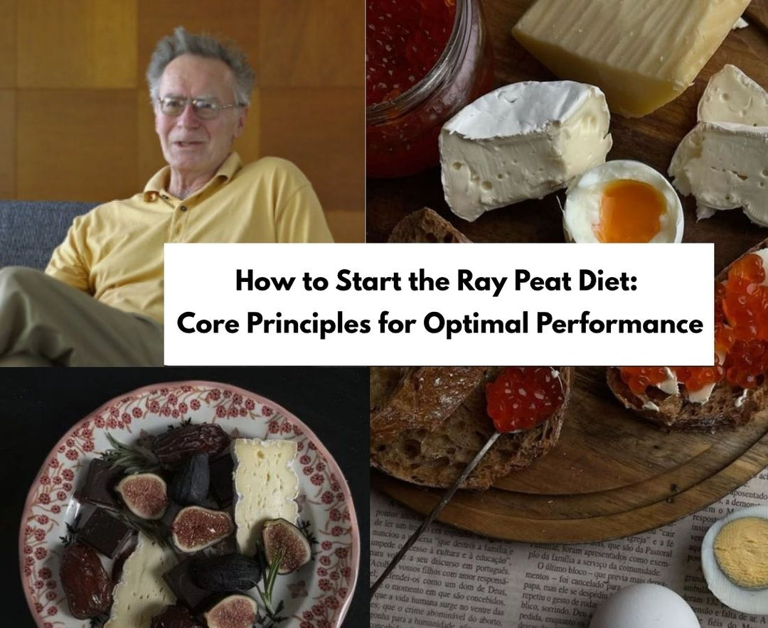How to Start the Ray Peat Diet: Core Principles for Optimal Performance
