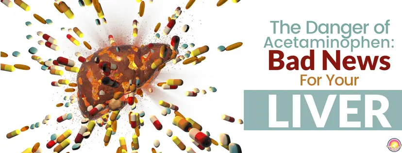 The Danger of Acetaminophen: Bad News for Your Liver Dr. Clark Store