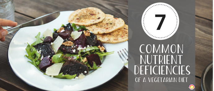 7 Common Nutrient Deficiencies of a Vegetarian Diet