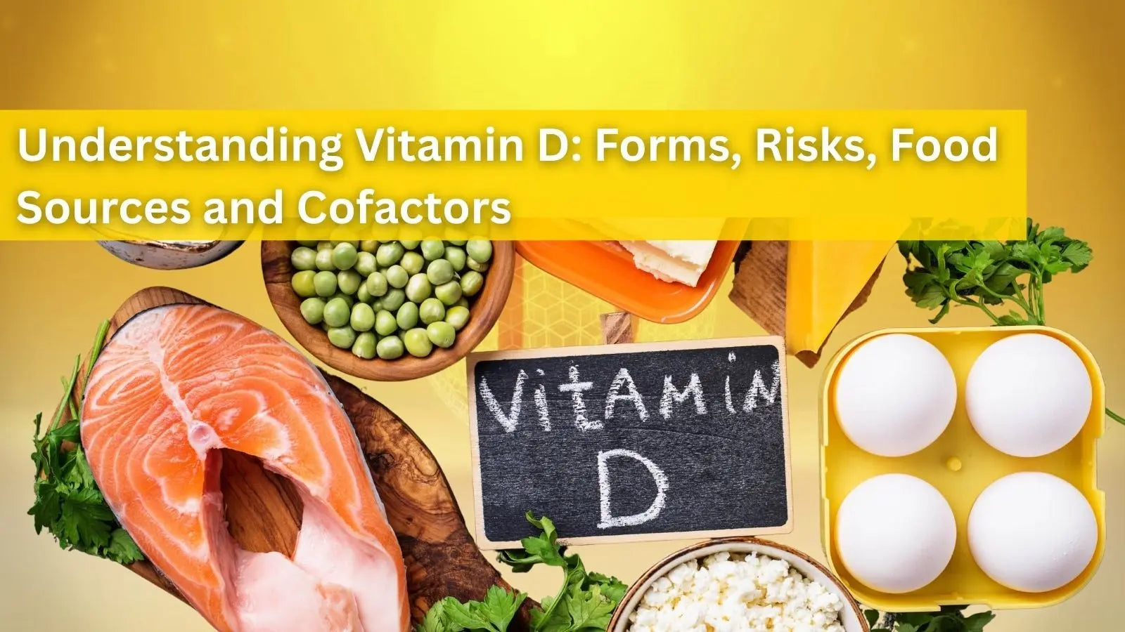 This image shows a piece of raw salmon, a bowl of green peas, and four white eggs in a carton. In the center, there is a small chalkboard that says "Vitamin D."