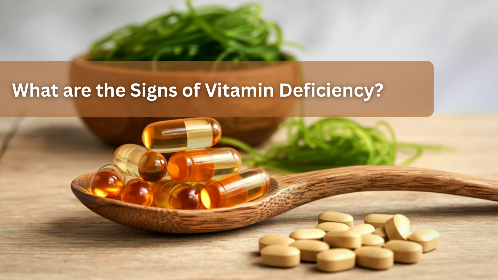 What are the Signs of Vitamin Deficiency?