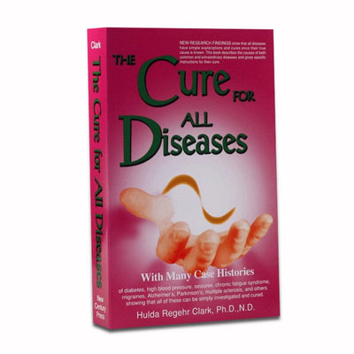 Book – The Cure for All Diseases by Dr. Hulda Clark (front cover)