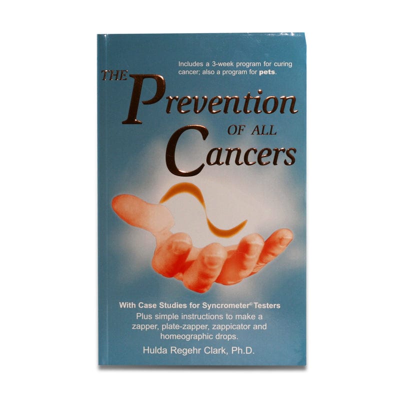 The Prevention of All Cancers by Dr. Hulda Clark (front cover)